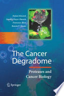 The cancer degradome : proteases and cancer biology