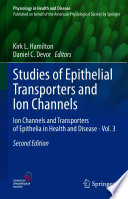 Studies of epithelial transporters and ion channels : ion channels and transporters of epithelia in health and disease. Vol. 3