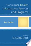 Consumer health information services and programs : best practices
