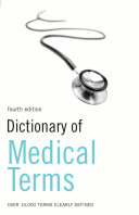 Dictionary of medical terms.