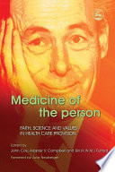 Medicine of the Person : Faith, Science, and Values in Health Care Provision