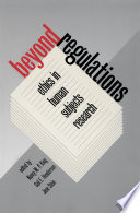 Beyond regulations : ethics in human subjects research