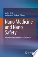 Nano medicine and nano safety : recent trends and clinical evidences