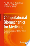 Computational biomechanics for medicine : towards translation and better.