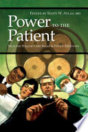 Power to the patient : selected health care issues and policy solutions