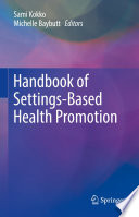 Handbook of settings-based health promotion