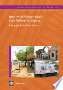 Improving primary health care delivery in Nigeria : evidence from four states