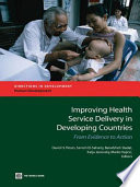 Improving health service delivery in developing countries : from evidence to action