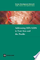 Addressing HIV/AIDS in East Asia and the Pacific.
