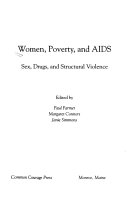 Women, poverty, and AIDS : sex, drugs, and structural violence