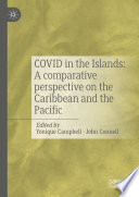 COVID in the islands : a comparative perspective on the Caribbean and the Pacific