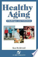 Healthy aging : challenges and solutions