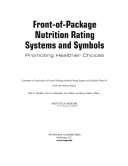 Front-of-Package Nutrition Rating Systems and Symbols : Promoting Healthier Choices