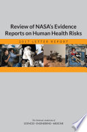 Review of NASA's evidence reports on human health risks. 2017 letter report