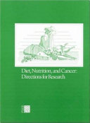 Diet, Nutrition, and Cancer : Directions for Research.