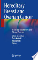 Hereditary breast and ovarian cancer : molecular mechanism and clinical practice