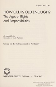 How old is old enough? : the ages of rights and responsibilities