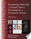 Rosenberg's molecular and genetic basis of neurological and psychiatric disease
