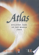 Atlas : epilepsy care in the world, 2005.