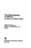 The Stereotyping of women : its effects on mental health