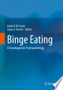 Binge eating : a transdiagnostic psychopathology