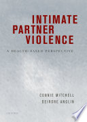 Intimate partner violence : a health-based perspective