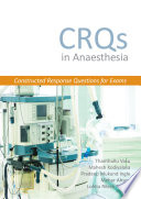 CRQs in anaesthesia : constructed response questions for exams