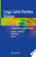 Legg-Calvé-Perthes disease : a comprehensive clinical guide