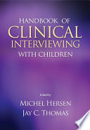 Handbook of clinical interviewing with children