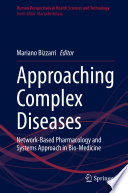 Approaching complex diseases : network-based pharmacology and systems approach in bio-medicine