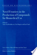 Novel frontiers in the production of compounds for biomedical use, Vol. 1