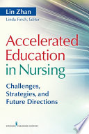 Accelerated education in nursing : challenges, strategies, and future directions