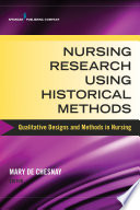 Nursing research using historical methods : qualitative designs and methods in nursing