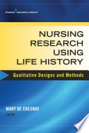 Nursing research using life history : qualitative designs and methods in nursing