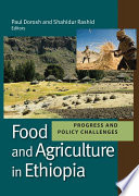 Food and Agriculture in Ethiopia : Progress and Policy Challenges
