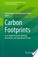 Carbon Footprints : Case Studies from the Building, Household, and Agricultural Sectors