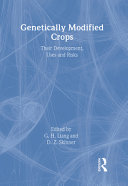 Genetically modified crops : their development, uses, and risks