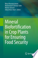 Mineral biofortification in crop plants for ensuring food security