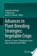 Advances in plant breeding strategies, Vegetable crops. Volume 10, Leaves, flowerheads, green pods, mushrooms and truffles