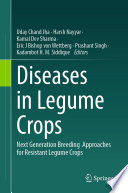 Diseases in legume crops : next generation breeding approaches for resistant legume crops