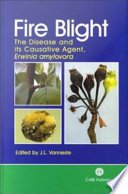 Fire blight : the disease and its causative agent, Erwinia amylovora