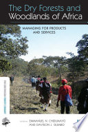 The dry forests and woodlands of Africa : managing for products and services