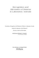 Recognition and alleviation of distress in laboratory animals
