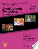 Blackwell's five-minute veterinary consult clinical companion. Small animal toxicology