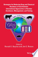 Strategies for reducing drug and chemical residues in food animals : international approaches to residue avoidance, management, and testing