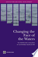 Changing the face of the waters : the promise and challenge of sustainable aquaculture.