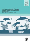Marine protected areas : country case studies on policy, governance and institutional issues : Japan - Mauritania - Philippines - Samoa