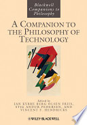 A companion to the philosophy of technology