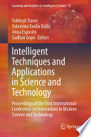 Intelligent techniques and applications in science and technology : proceedings of the first International Conference on Innovations in Modern Science and Technology