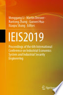 IEIS2019 : proceedings of the 6th International Conference on Industrial Economics System and Industrial Security Engineering